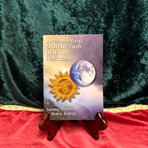 Interpreting Solar and Lunar Returns by Janey Stubbs & Babs Kirby