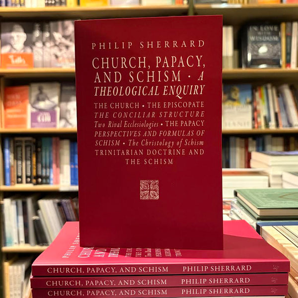 Church, Papacy, and Schism by Philip Sherrard