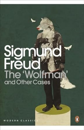 The 'Wolfman' and Other Cases -  Sigmund Freud