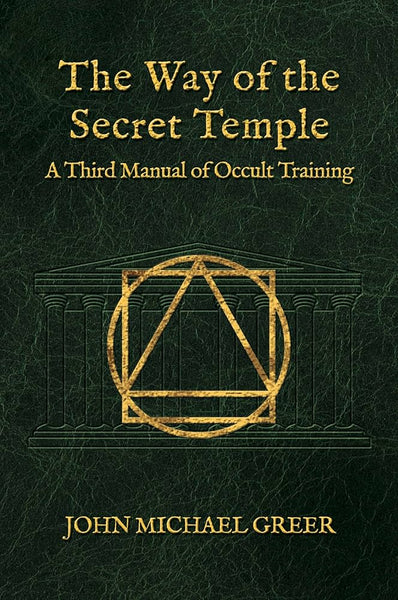 The Way of the Secret Temple - John Michael Greer