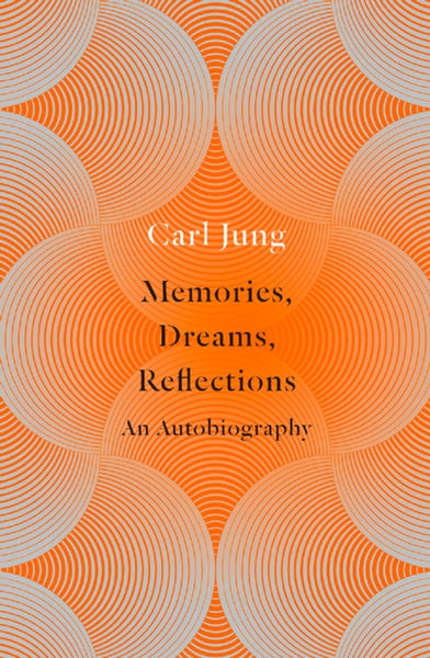 Memories, Dreams, Reflections by Carl Jung