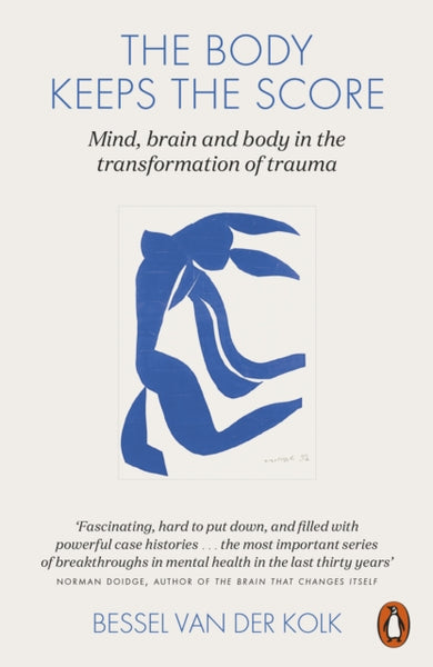 The Body Keeps the Score by Bessel van der Kolk