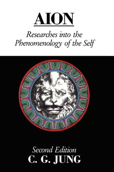 Aion : Researches Into the Phenomenology of the Self by C.G. Jung