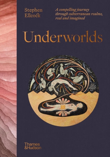 Underworlds by Stephen Ellcock