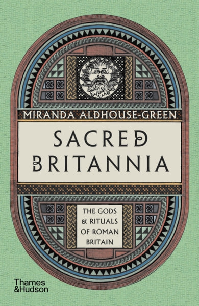 Sacred Britannia by Miranda Aldhouse-Green