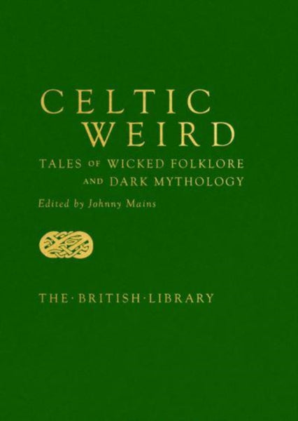 Celtic Weird by Johnny Mains (ed)