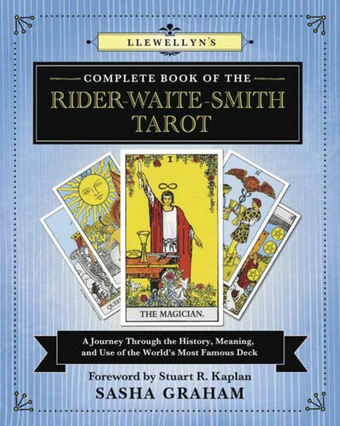 Llewellyn's Complete Book of the Rider-Waite-Smith Tarot by Sasha Graham
