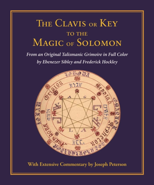 The Clavis or Key to the Magic of Solomon by Joseph Peterson