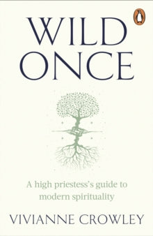Wild Once by Dr Vivianne Crowley