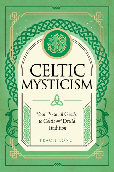 Celtic Mysticism by Tracie Long