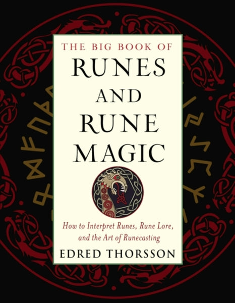The Big Book of Runes and Rune Magic by Edred Thorsson