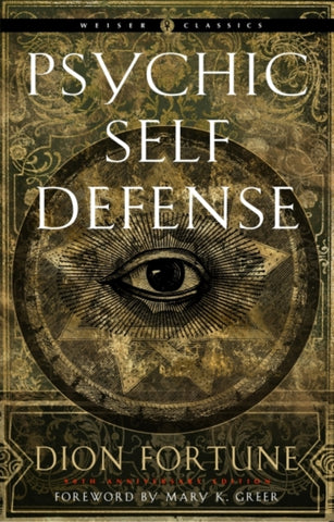 Psychic Self-Defense by Dion Fortune