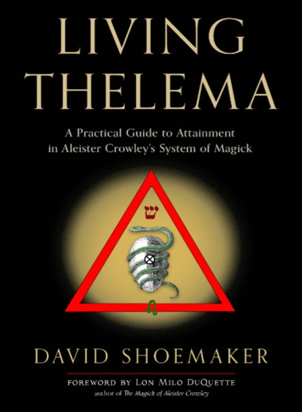 Living Thelema by David Shoemaker