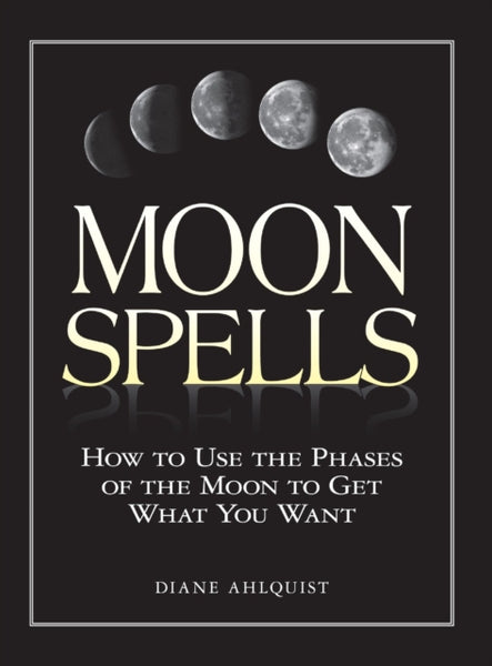 Moon Spells by Diane Ahlquist