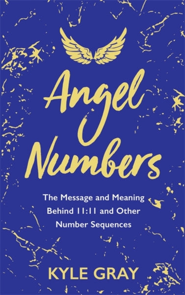 Angel Numbers by Kyle Gray