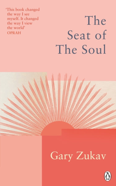 Seat of the Soul by Gary Zukav