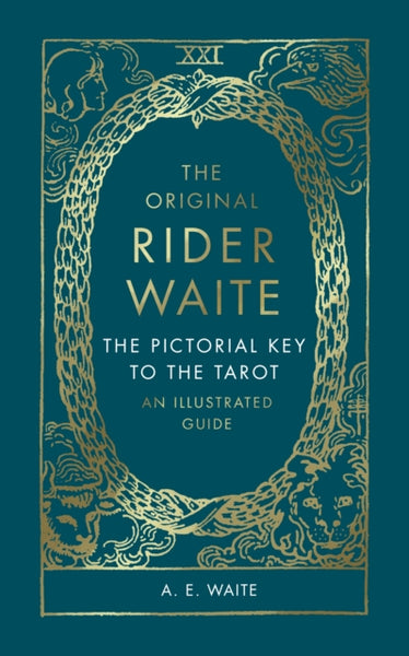 The Pictorial Key To The Tarot : An Illustrated Guide by A.E. Waite