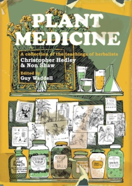 Plant Medicine by Christopher Hedley & Non Shaw