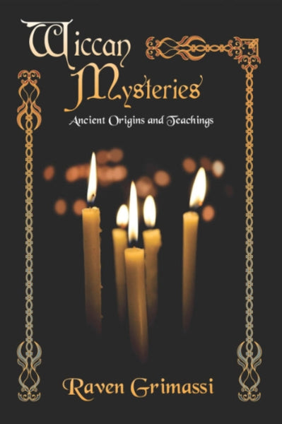 Wiccan Mysteries by Raven Grimassi