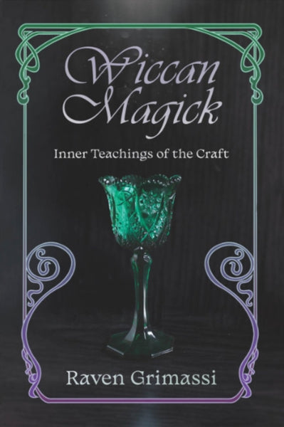 Wiccan Magick by Raven Grimassi