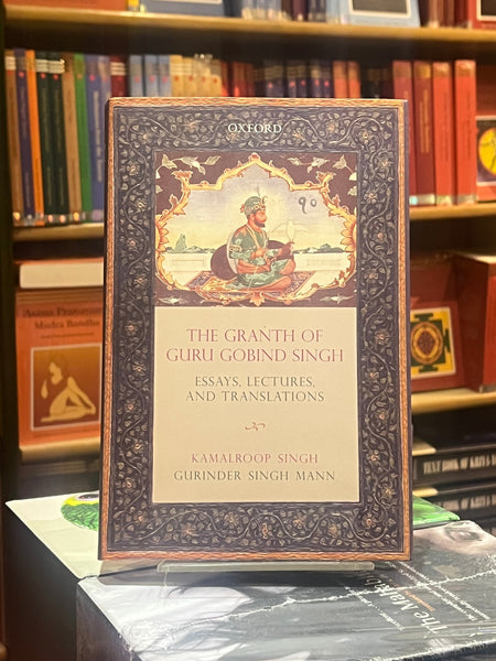 The Granth Of Guru Gobind Singh  By Dr. Kamalroop Singh & Gurinder Singh Mann