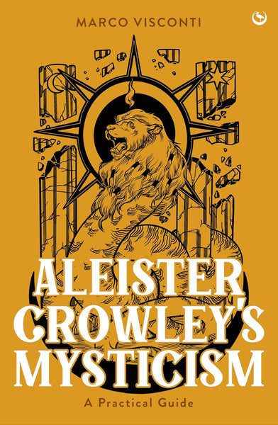 Aleister Crowley's Mysticism by Marco Visconti