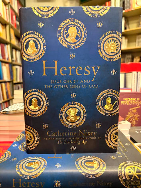 Heresy by Catherine Nixey