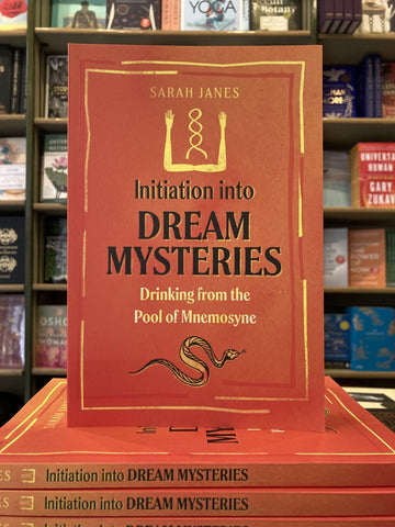 Initiation into Dream Mysteries by Sarah Janes