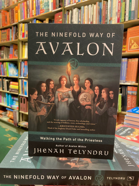 The Ninefold Way of Avalon by Jhenah Telyndru