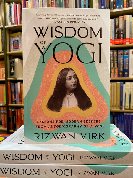 Wisdom of a Yogi by Rizwan Virk