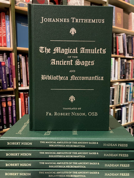 The Magical Amulets of the Ancient Sages and Bibliotheca Necromantica by Johannes Trithemius