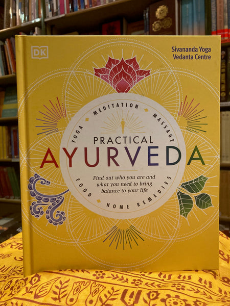 Practical Ayurveda by Sivananda Yoga Vedanta Centre