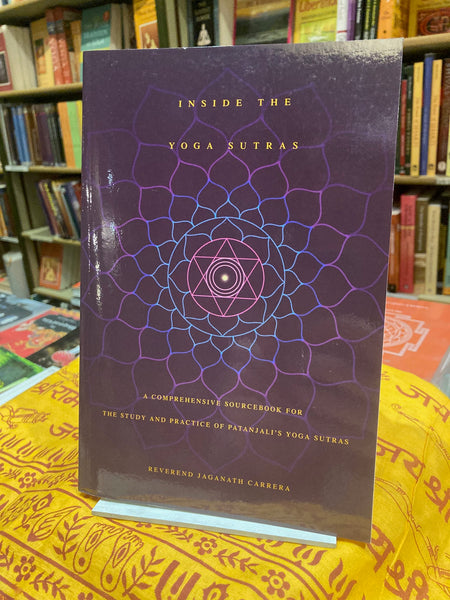 Inside the Yoga Sutras by Jaganath Carrera