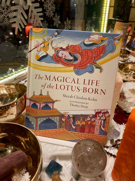 The Magical Life of the Lotus-Born by Sherab Chodzin Kohn & Thinley Dorji