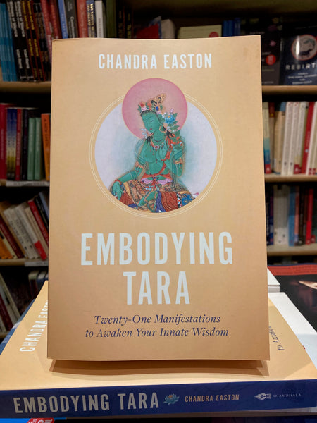 Embodying Tara by Chandra Easton