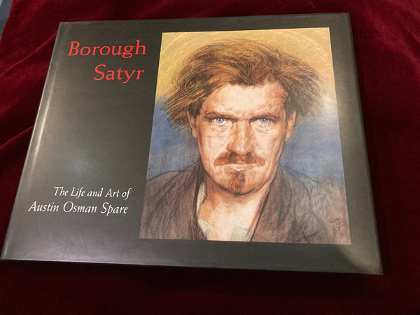 Borough Satyr: The Life and Art of Austin Osman Spare (Edited by Robert Shehu-Ansell)