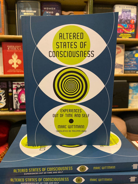 Altered States of Consciousness by Marc Wittmann
