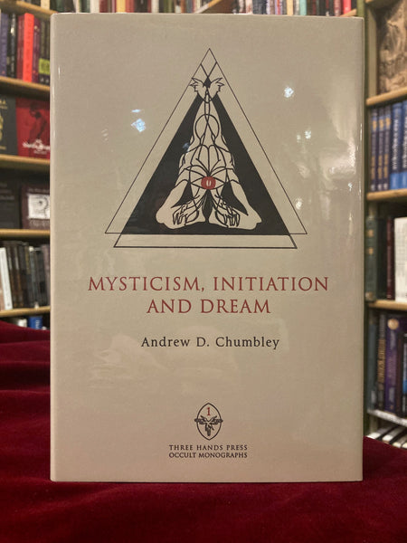 Mysticism: Initiation and Dream by Andrew Chumbley