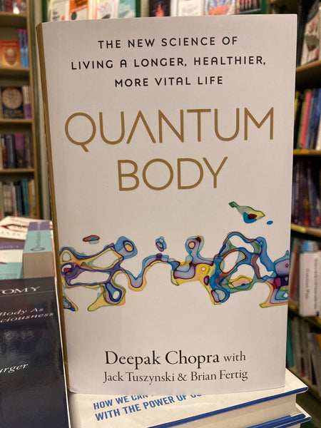 Quantum Body by Dr Deepak Chopra