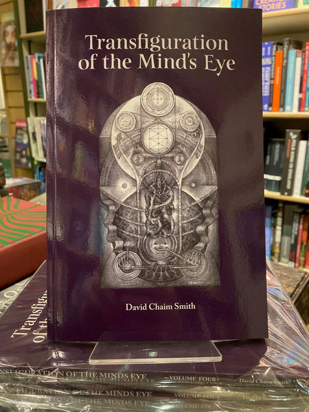 Transfiguration of the Mind’s Eye by David Chaim Smith