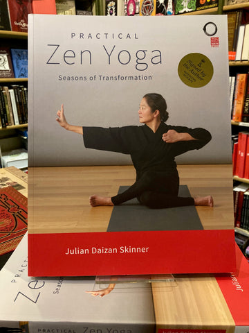 Practical Zen Yoga by Julian Daizan Skinner