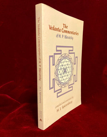 The Vedanta Commentaries of H.P. Blavatsky by H.J. Spierenburg (Ed)