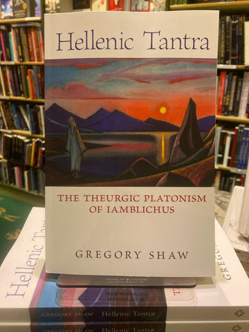 Hellenic Tantra by Gregory Shaw