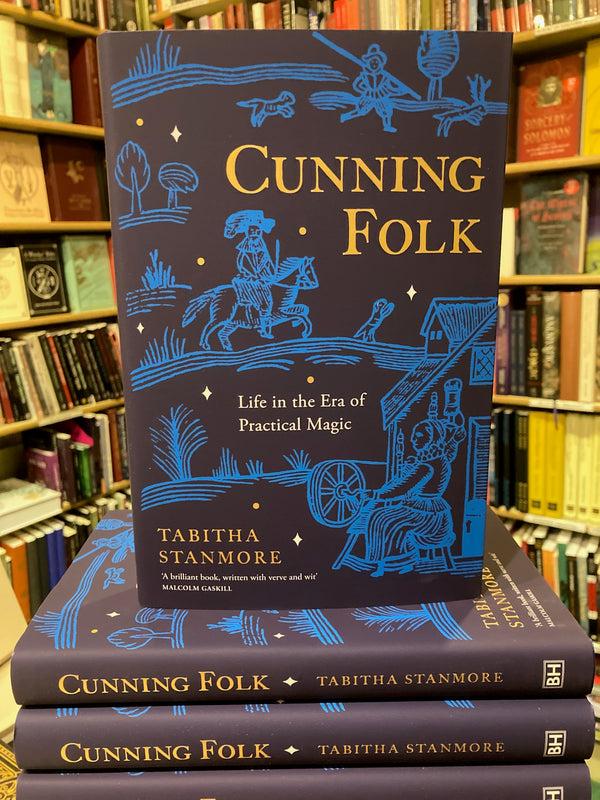 Cunning Folk : Life in the Era of Practical Magic by Tabitha Stanmore