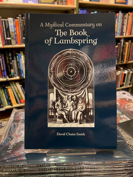 A Mystical Commentary on The Book of Lambspring by David Chaim Smith