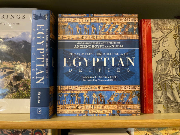 The Complete Encyclopedia of Egyptian Deities by Tamara L. Siuda