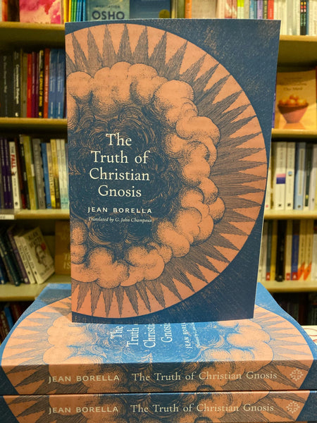 The Truth of Christian Gnosis by Jean Borella