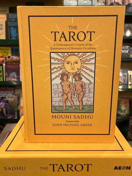 The Tarot: The Quintessence of Hermetic Philosophy by Mouni Sadhu