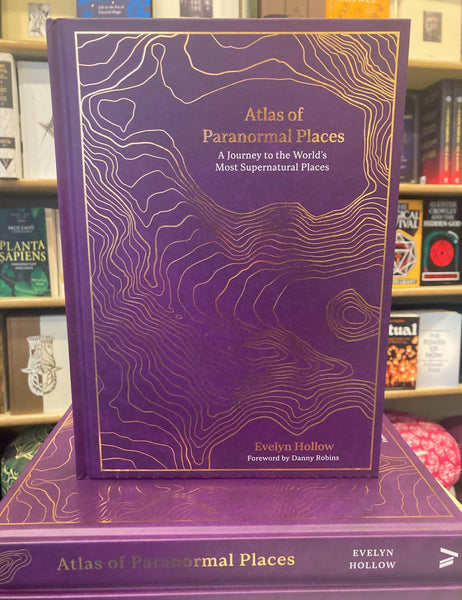 Atlas of Paranormal Places by Evelyn Hollow