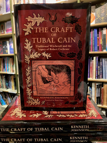 The Craft of Tubal Cain by Kenneth Johnson